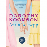 Dorothy Koomson: AZ UTOLSÓ CSEPP - "CSAK FELNŐTT OLVASÓKNAK!"